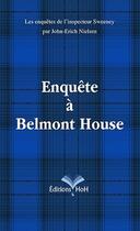 Couverture du livre « Les enquêtes de l'inspecteur Sweeney : Enquête à Belmont House » de John-Erich Nielsen aux éditions Head Over Hills