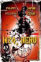 Couverture du livre « H24, hero » de Philippe Dylewski et Saphir Essiaf aux éditions Phenix D'azur