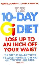 Couverture du livre « The 10-Day GI Diet ; Lose Up to an Inch Off Your Waist » de Azmina Govindji et Nina Puddefoot aux éditions Vermilion