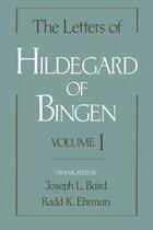 Couverture du livre « The Letters of Hildegard of Bingen: Volume II » de Joseph L Baird aux éditions Oxford University Press Usa