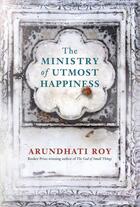 Couverture du livre « The ministry of utmost happiness » de Arundhati Roy aux éditions Hamish Hamilton
