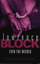 Couverture du livre « Even The Wicked » de Lawrence Block aux éditions Orion Digital