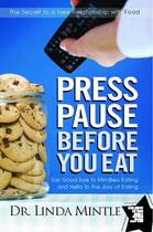 Couverture du livre « Press Pause Before You Eat » de Mintle Linda aux éditions Howard Books