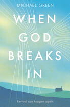 Couverture du livre « When God Breaks In » de Green Michael aux éditions Hodder And Stoughton Digital