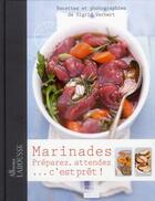 Couverture du livre « Marinades ; préparez, attendez... c'est prêt ! » de S Verbert aux éditions Larousse