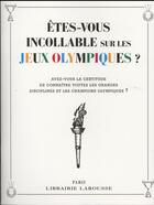 Couverture du livre « Êtes-vous incollable sur les jeux olympiques ? » de  aux éditions Larousse