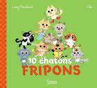 Couverture du livre « 10 chatons fripons » de Aki et Lucy Rowland aux éditions Larousse