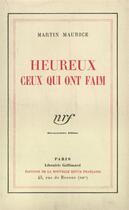 Couverture du livre « Heureux ceux qui ont faim » de Maurice Martin aux éditions Gallimard