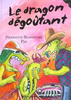 Couverture du livre « Le dragon dégoutant » de Pef et Henriette Bichonnier aux éditions Gallimard-jeunesse