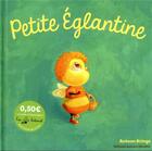 Couverture du livre « Petite Eglantine » de Antoon Krings aux éditions Gallimard Jeunesse Giboulees