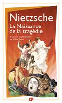 Couverture du livre « La naissance de la tragédie » de Friedrich Nietzsche aux éditions Flammarion