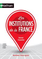 Couverture du livre « Les institutions de la France » de Guillaume Bernard et Bernard De Gunten et Mauricette Niogret et Arlette Martin aux éditions Nathan