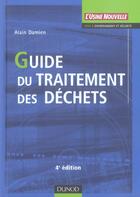 Couverture du livre « Guide Du Traitement Des Dechets (4e Edition) » de Alain Damien aux éditions Dunod