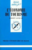 Couverture du livre « L'economie du tourisme qsj 2065 » de Lanquar R aux éditions Que Sais-je ?