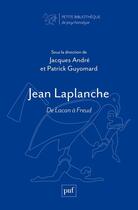 Couverture du livre « Jean Laplanche : de Lacan à Freud » de Patrick Guyomard et Jacques Andre aux éditions Puf