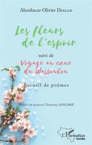Couverture du livre « Les fleurs de l'espoir ; voyage au coeur du wassoulou » de Aboubacar Olivier Diallo aux éditions L'harmattan