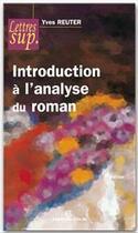 Couverture du livre « Introduction à l'analyse du roman (3e édition) » de Yves Reuter aux éditions Armand Colin