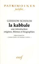 Couverture du livre « La kabbale ; une introduction origines, thèmes et biographies » de Gershom Gerhard Scholem aux éditions Cerf