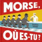 Couverture du livre « Morse, où es-tu ? » de Stephen Savage aux éditions Ecole Des Loisirs
