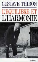 Couverture du livre « L'Equilibre et l'harmonie » de Gustave Thibon aux éditions Fayard
