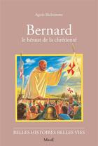 Couverture du livre « Bernard, le héraut de la chrétienté » de Richomme/Rigot aux éditions Mame