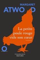 Couverture du livre « La petite poule rouge vide son coeur » de Margaret Atwood aux éditions Robert Laffont