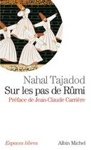 Couverture du livre « Sur les pas de Rûmi » de Nahal Tajadod aux éditions Albin Michel