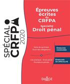 Couverture du livre « Épreuves écrites du CRFPA ; spécialité droit pénal » de Nicolas Kilgus et Thibault De Ravel D'Esclapon et Jeremie Dilmi aux éditions Dalloz