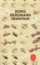 Couverture du livre « Déserteur » de Boris Bergmann aux éditions Le Livre De Poche