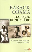 Couverture du livre « Les rêves de mon père ; l'histoire d'un héritage en noir et blanc » de Barack Obama aux éditions Presses De La Cite