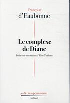 Couverture du livre « Le complexe de Diane » de Francoise D' Eaubonne aux éditions Julliard