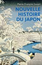 Couverture du livre « Nouvelle histoire du Japon » de Pierre-Francois Souyri aux éditions Perrin