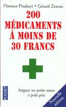Couverture du livre « Deux Cents Medicaments A Moins De Trente Francs » de F Pradarci et G Zenoni aux éditions Pocket