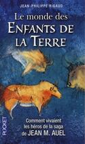 Couverture du livre « Le monde des enfants de la terre » de Rigaud Jean-Philippe aux éditions Pocket