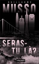 Couverture du livre « Seras-tu là ? » de Guillaume Musso aux éditions Pocket