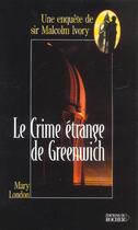 Couverture du livre « Le crime etrange de greenwich » de Mary London aux éditions Rocher
