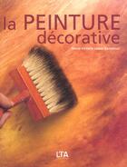 Couverture du livre « La peinture decorative » de Lopez Santacruz aux éditions Le Temps Apprivoise