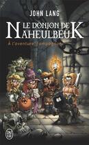 Couverture du livre « Le donjon de Naheulbeuk t.0. ; « à l'aventure, compagnons » » de John Lang aux éditions J'ai Lu