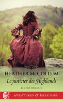 Couverture du livre « Le fils sinclair Tome 3 : le justicier des highlands » de Heather Maccollum aux éditions J'ai Lu