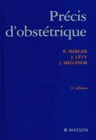 Couverture du livre « Precis d'obstetrique - pod » de Merger/Levy/Melchior aux éditions Elsevier-masson