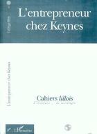 Couverture du livre « L'entrepreneur chez Keynes » de Cahiers Lillois D'Economie Et De Sociologie aux éditions Editions L'harmattan