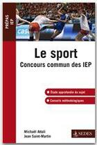 Couverture du livre « Le sport ; concours commun des IEP » de Michael Attali et Jean Saint-Martin aux éditions Editions Sedes