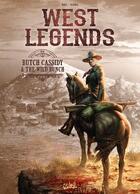 Couverture du livre « West legends Tome 6 : Butch Cassidy & the wild bunch » de Christophe Bec et Michel Suro aux éditions Soleil