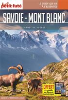 Couverture du livre « Guide savoie mont blanc 2021 carnet petit fute » de Collectif Petit Fute aux éditions Le Petit Fute