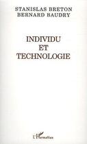 Couverture du livre « Individu et technologie » de Baudry/Breton aux éditions Editions L'harmattan