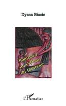 Couverture du livre « Bambara au rythme du tambour » de Dyana Biasio aux éditions L'harmattan