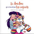 Couverture du livre « Le doudou qui n'aimait pas les enfants » de Severine De La Croix aux éditions Editions Splash Splash!
