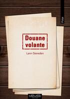 Couverture du livre « Douane volante » de Lann Stereden aux éditions Neowood Editions