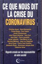 Couverture du livre « Ce que nous dit la crise du coronavirus ; regards croisés sur les responsabilités de notre société » de  aux éditions Libre & Solidaire