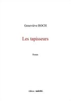 Couverture du livre « Les tapisseurs » de Genevieve Roch aux éditions Unicite